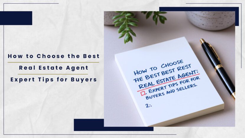 Notebook with handwritten text on how to choose the best real estate agent with tips for buyers and sellers.